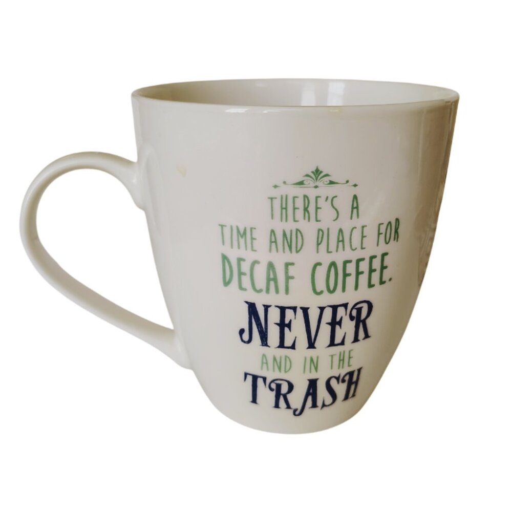 PFALTZGRAFF EVERYDAY CERAMIC MUG "THERE A TIME AND PLACE FOR DECAFE COFFEE